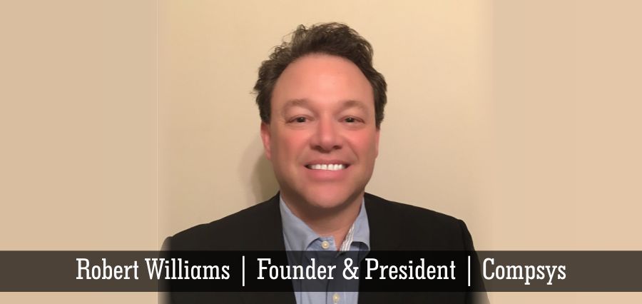 Robert Williams | Founder & President | Compsys - Insights Success