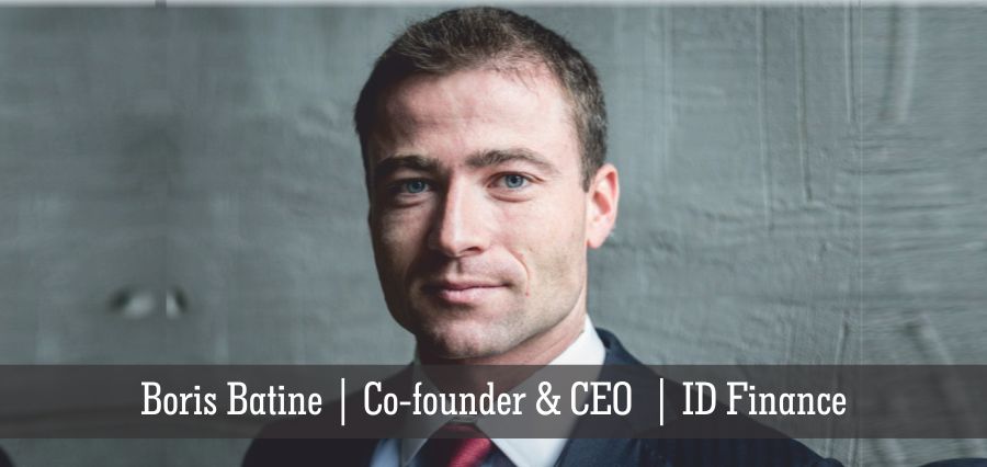 Boris Batine | Co-founder & CEO | ID Finance - Insights Success