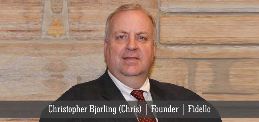 Christopher Bjorling (Chris) | Founder | Fidello - Insights Success