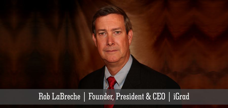 Rob LaBreche | Founder, President & CEO | iGrad - Insights Success