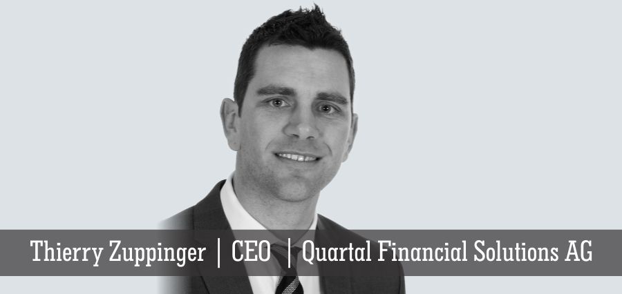 Thierry Zuppinger | CEO | Quartal Financial Solutions AG - Insights Success