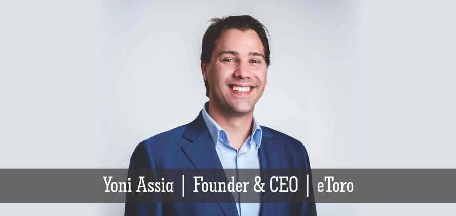 Yoni Assia | Founder & CEO | eToro - Insights Success