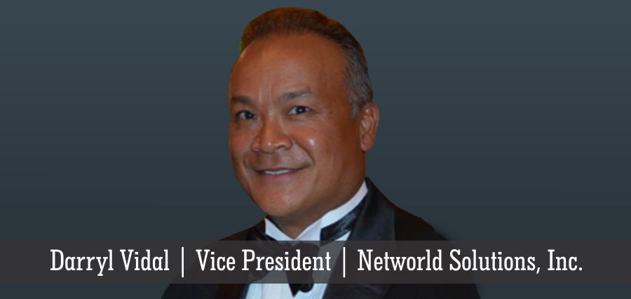 Darryl Vidal | Vice President | Networld Solutions Inc- Insights Success.