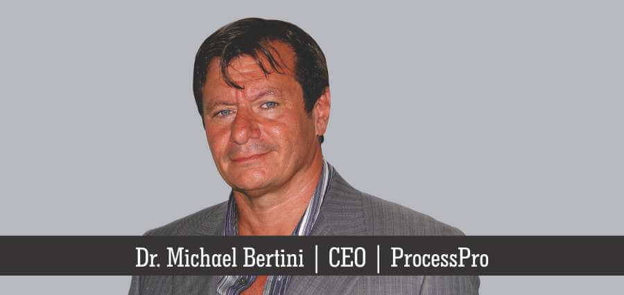 Dr. Michael Bertini | CEO | ProcessPro- Insights Success