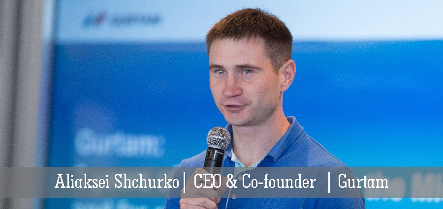 Aliaksei Shchurko | CEO & Co - Founder | Gurtam - Insights Success