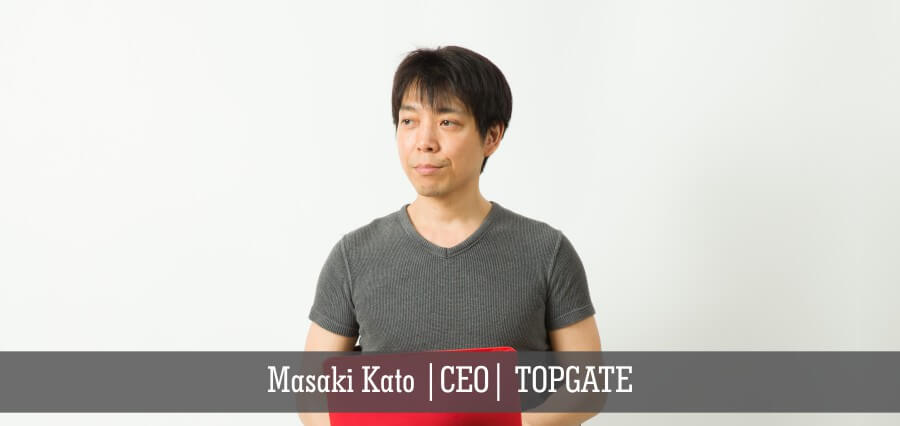 Masaki Kato | CEO | TOPGATE - Insights Success