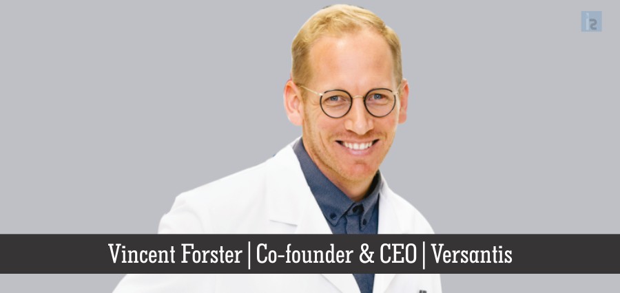 Vincent Forster - Co - Founder & CEO | Versantis - Insights Success