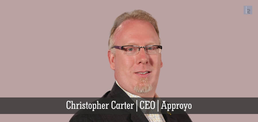 Christopher Carter | CEO | Approyo - Insights Success