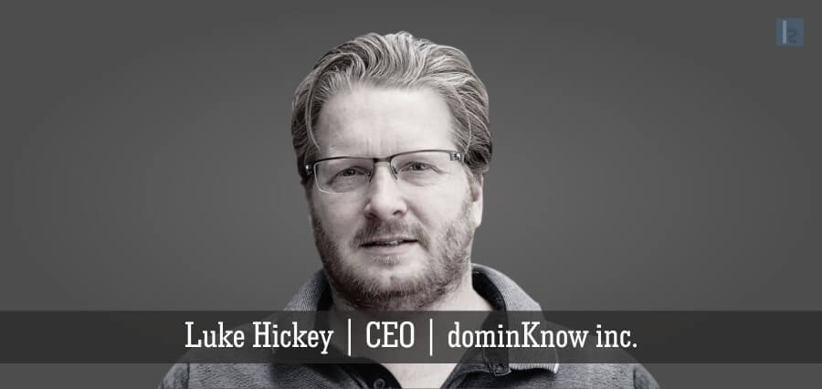Luke Hickey | CEO | dominKnow inc. - Insights Success
