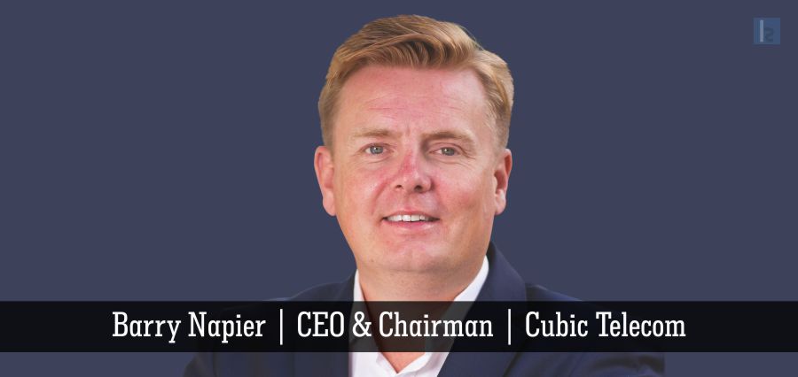 Barry Napier | CEO & Chairman | Cubic Telecom - Insights Success