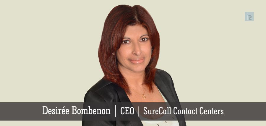 Desiree Bombenon | CEO |SureCall Contact Centers - Insights Success