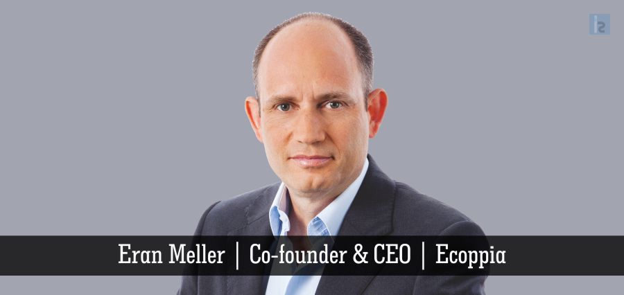 Eran Meller | Co-founder & CEO | Ecoppia - Insights Success