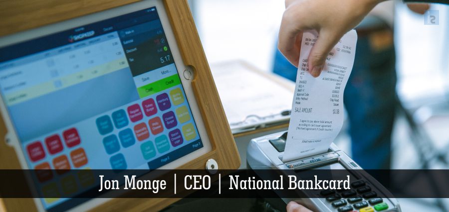 Jon Monge | CEO | National Bankcard - Insights Success
