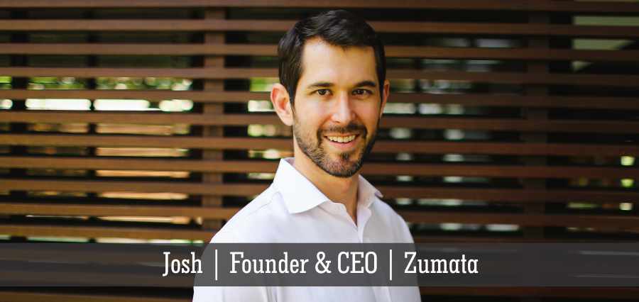 Josh | Founder & CEO | Zumata - Insights Success