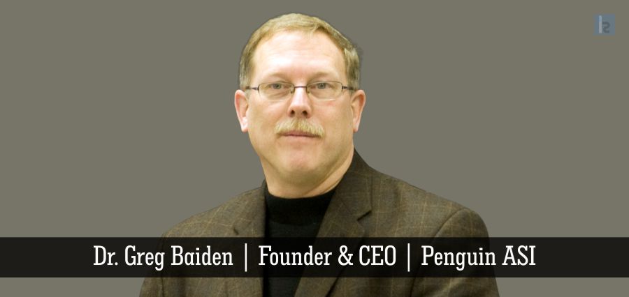 Penguin ASI | Dr. Greg Baiden | Founder & CEO - Insights Success