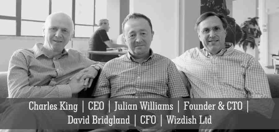 Charles King | CEO | Julian Williams | Founder & CTO | David Bridgland | CFO | Wizdish Ltd [ Insights Success ]