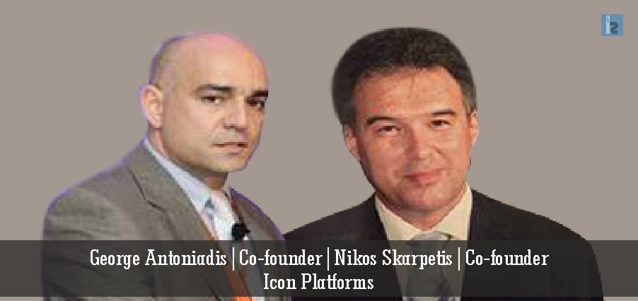 George Antoniadis | Co-Founder | Nikos Skarpetis | Co-founder | Icon Platforms [ Insights Success ]