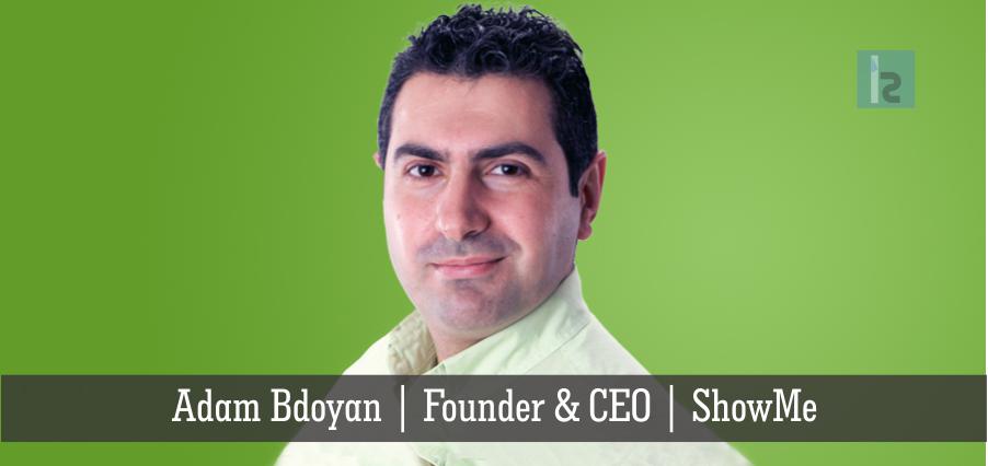 Adam Bdoyan | Founder & CEO | ShowMe [ Insights Success ]