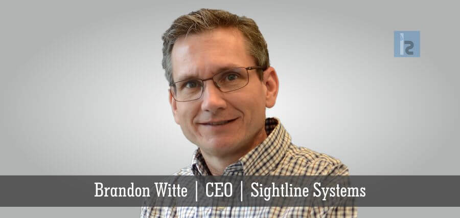 Brandon Witte | CEO | Sightline Systems [ Insights Success ]