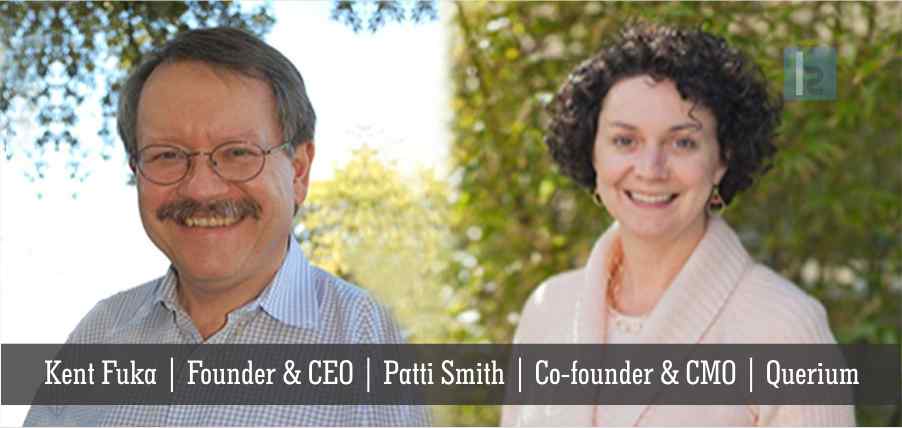 Kent Fuka | Founder & CEO, | Patti Smith | Co-founder & CMO | Querium [ Insights Success ]