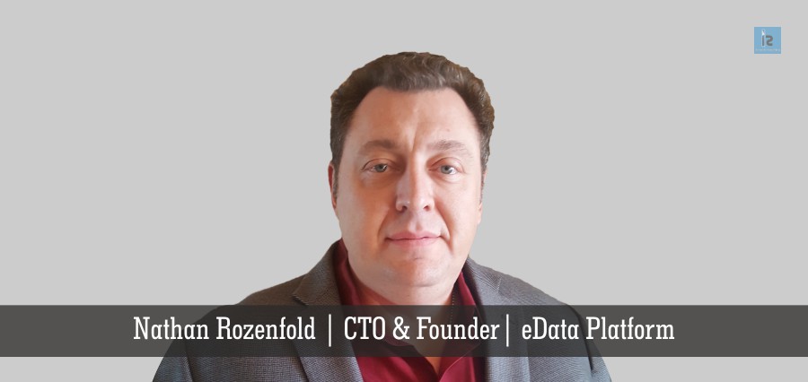 Nathan Rozenfold | CTO & Founder | eData Platform | Insights Success