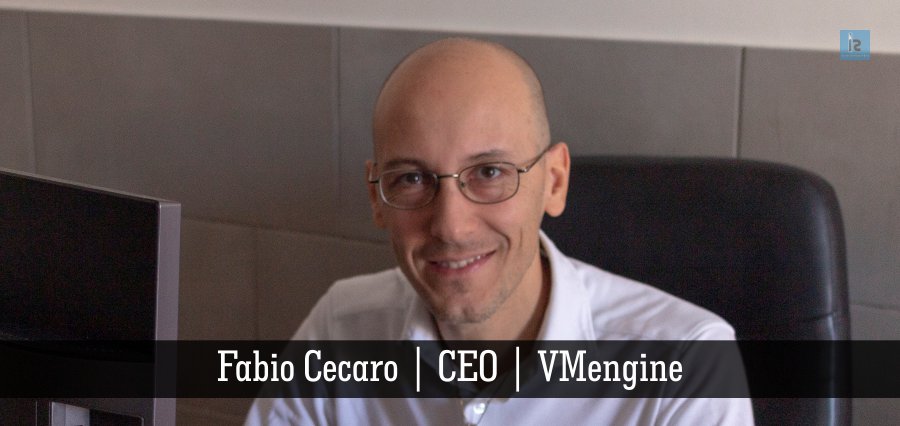 Fabio Cecaro | CEO | VMengine | Insights Success