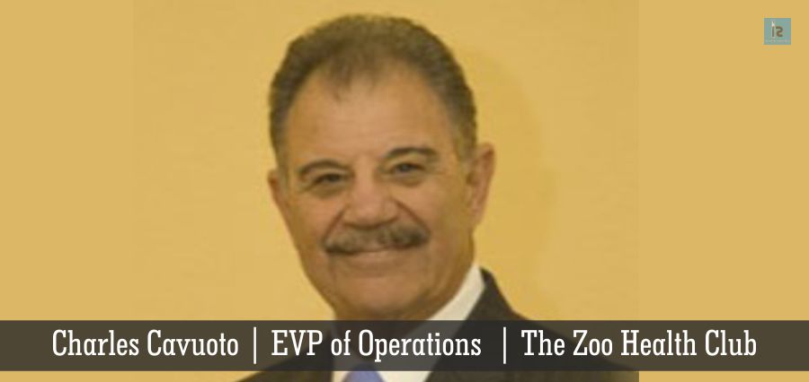 Charles Cavuoto | EVP of Operations | The Zoo Health Club | Insights Sucess
