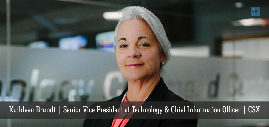 Kathleen Brandt | Senior Vice President of Technology and Chief Information Officer | CSX