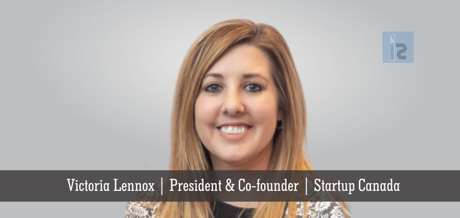 Victoria Lennox | President & Co-founder | Startup Canada