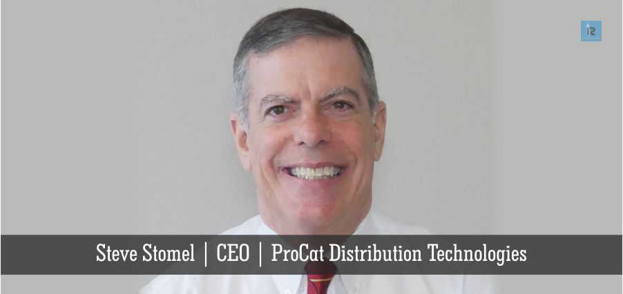 Steve Stomel | CEO | Procat Distribution Technologies | online business magazine